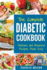 The Complete Diabetic Cookbook: Diabetes Diet Book Plan Meal Planner Breakfast Lunch Dinner Desserts Snacks (Diabetic Cookbook Diabetic Cookbooks)