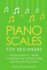 Piano Scales: For Beginners - Bundle - The Only 2 Books You Need to Learn Scales for Piano, Piano Scale Theory and Piano Scales for Beginners Today