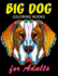 Big Dog Coloring Book for ADULTS: Dog and Puppy Coloring Book Easy, Fun, Beautiful Coloring Pages