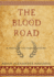 The Blood Road: A Novel of the Roman Empire