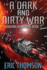 Dark and Dirty War, a