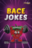 Bace Jokes