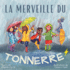 La Merveille du Tonnerre: Les Conseils d'un Orage