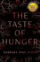 The Taste of Hunger