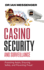 Casino Security and Surveillance: Protecting Assets, Ensuring Safety, and Preventing Fraud