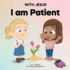 With Jesus I Am Patient: A Bible story for kids on patience and faith, featuring a Christian lesson for homeschool, Sunday School, and bedtime. Perfect for ages 3 to 8, from pre-K to grade 2