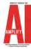 Amplify AI: Integrating Intelligence, Preserving Humanity-a Guide for Business Acceleration