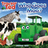 Who Goes Moo: Tractor Ted