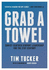 Grab a Towel: Christ-Centred Servant Leadership for the 21st Century