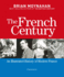 The French Century: an Illustrated History of Modern France