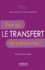 Le Transfert Pour Qui Me Prenezvous