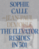 Sophie Calle & Jean-Paul Demoule: the Elevator Resides in 501 (Hardback Or Cased Book)