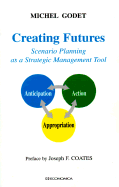 creating futures scenario planning as a strategic management tool