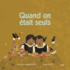 Quand on tait seuls
