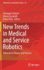 New Trends in Medical and Service Robotics: Advances in Theory and Practice