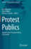 Protest Publics: Toward a New Concept of Mass Civic Action