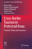 Cross-Border Tourism in Protected Areas: Potentials, Pitfalls and Perspectives (Geographies of Tourism and Global Change)