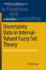 Uncertainty Data in Interval-Valued Fuzzy Set Theory: Properties, Algorithms and Applications (Studies in Fuzziness and Soft Computing)