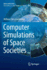 Computer Simulations of Space Societies