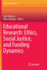 Educational Research: Ethics, Social Justice, and Funding Dynamics