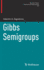 Gibbs Semigroups (Operator Theory: Advances and Applications, 273)