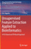 Unsupervised Feature Extraction Applied to Bioinformatics