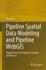 Pipeline Spatial Data Modeling and Pipeline Webgis: Digital Oil and Gas Pipeline: Research and Practice (Springerbriefs in Geography)