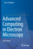 Advanced Computing in Electron Microscopy