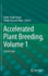 Accelerated Plant Breeding, Volume 1: Cereal Crops