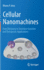 Cellular Nanomachines: From Discovery to Structure-Function and Therapeutic Applications