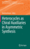 Heterocycles as Chiral Auxiliaries in Asymmetric Synthesis