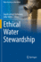 Ethical Water Stewardship (Water Security in a New World)
