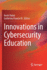 Innovations in Cybersecurity Education