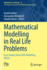 Mathematical Modelling in Real Life Problems: Case Studies from ECMI-Modelling Weeks