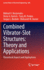 Combined Vibrator-Slot Structures: Theory and Applications: Theoretical Aspects and Applications (Lecture Notes in Electrical Engineering, 689)