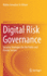 Digital Risk Governance: Security Strategies for the Public and Private Sectors