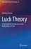Luck Theory: A Philosophical Introduction to the Mathematics of Luck