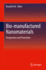 Bio-Manufactured Nanomaterials: Perspectives and Promotion
