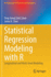 Statistical Regression Modeling With R: Longitudinal and Multi-Level Modeling (Emerging Topics in Statistics and Biostatistics)