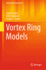 Vortex Ring Models