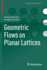 Geometric Flows on Planar Lattices (Pathways in Mathematics)