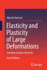 Elasticity and Plasticity of Large Deformations Including Gradient Materials 4ed (Pb 2021)