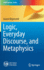 Logic, Everyday Discourse, and Metaphysics