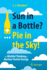 Sun in a Bottle? ...Pie in the Sky!