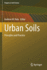 Urban Soils: Principles and Practice