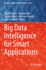 Big Data Intelligence for Smart Applications