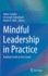 Mindful Leadership in Practice: Tradition Leads to the Future