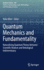 Quantum Mechanics and Fundamentality: Naturalizing Quantum Theory between Scientific Realism and Ontological  Indeterminacy