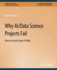Why Ai/Data Science Projects Fail: How to Avoid Project Pitfalls