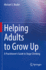 Helping Adults to Grow Up